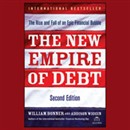 The New Empire of Debt by William Bonner